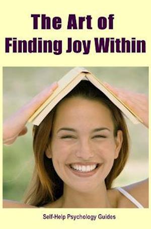 The Art of Finding Joy Within