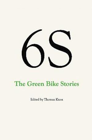 6s, the Green Bike Stories