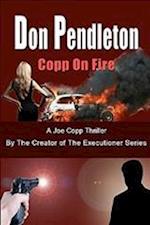 Copp on Fire, a Joe Copp Thriller