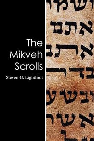 The Mikveh Scrolls