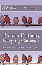 Brats in Feathers, Keeping Canaries