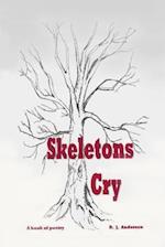 Skeletons Cry