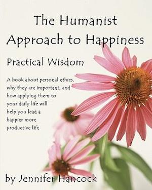 The Humanist Approach to Happiness