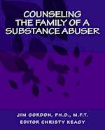 Counseling the Family of a Substance Abuser
