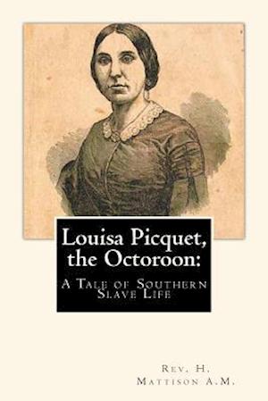 Louisa Picquet, the Octoroon