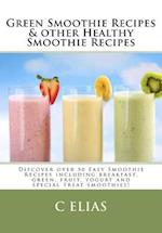 Green Smoothie Recipes & Other Healthy Smoothie Recipes