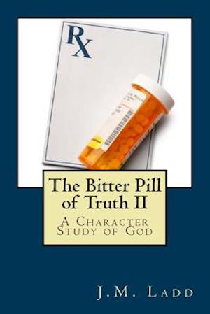 The Bitter Pill of Truth II