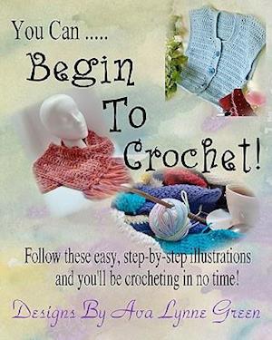 You Can ... Begin to Crochet!