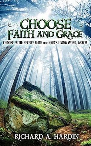 Choose Faith and Grace