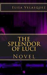 The Splendor of Luci