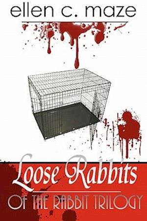 Loose Rabbits of the Rabbit Trilogy