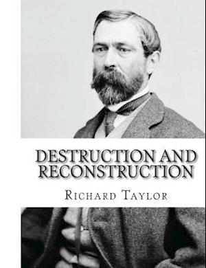 Destruction and Reconstruction