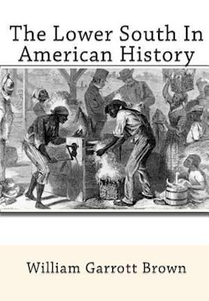 The Lower South in American History