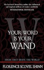 Your Word Is Your Wand