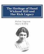 The Heritage of Hazel Wickard Hill and Her Rich Legacy