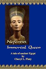 Nefertiti, Immortal Queen