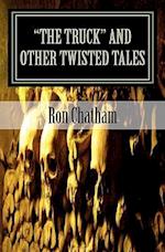 The Truck and Other Twisted Tales