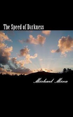 The Speed of Darkness