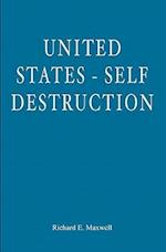 United States - Self Destruction