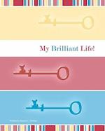 My Brilliant Life