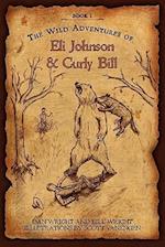 The Wild Adventures of Eli Johnson and Curly Bill