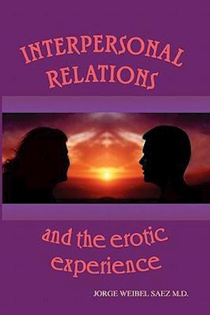 Interpersonal Relations and the Erotic Experience