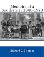 Memoirs of a Southerner 1840 -1923