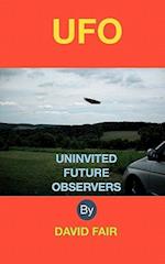 Uninvited Future Observers