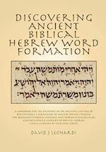 Discovering Ancient Biblical Hebrew Word Formation