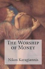 The Worship of Money