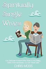 Spiritually Single Wives