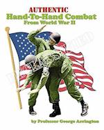 Authentic Hand-To-Hand Combat from World War II