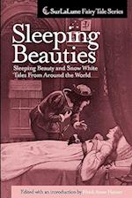 Sleeping Beauties: Sleeping Beauty and Snow White Tales From Around the World 