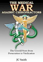 The Medical War Against Chiropractors