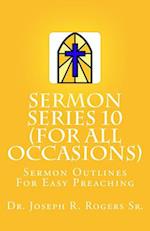 Sermon Series#10 (for All Occasions...)