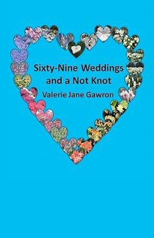 Sixty-Nine Weddings and a Not Knot