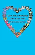 Sixty-Nine Weddings and a Not Knot