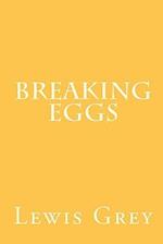 Breaking Eggs