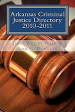 Arkansas Criminal Justice Directory 2010-2011