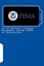 IS-700 National Incident Management System (NIMS), An Introduction