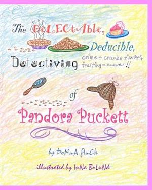 The Delectable, Deducible, Detectiving of Pandora Puckett