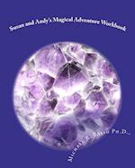Susan and Andy's Magical Adventure Workbook