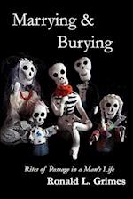 Marrying & Burying
