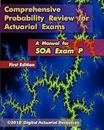 Comprehensive Probability Review for Actuarial Exams