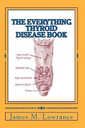 The Everything Thyroid Disease Book