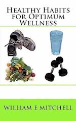 Healthy Habits for Optimum Wellness