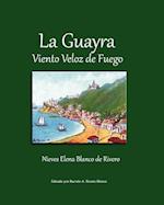 La Guayra, Viento Veloz de Fuego