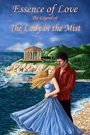 Essence of Love, the Legend of the Lady in the Mist