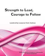 Strength to Lead, Courage to Follow