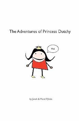 The Adventures of Princess Dutchy